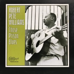 Robert Pete Williams - Those Prison Blues