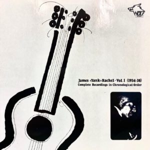 "Complete Recordings in Chronological Order Vol.1 (1934-1938)" - James "Yank" Rachel